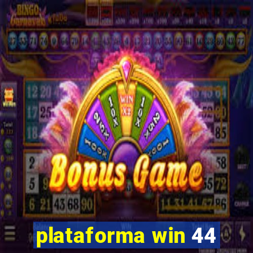 plataforma win 44